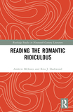 Reading the Romantic Ridiculous