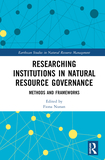 Researching Institutions in Natural Resource Governance: Methods and Frameworks