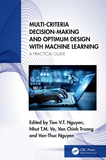 Multi-Criteria Decision-Making and Optimum Design with Machine Learning: A Practical Guide