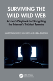 Surviving the Wild Wild Web: A User?s Playbook to Navigating the Internet's Trickiest Terrains