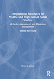 Instructional Strategies for Middle and High School Social Studies: Methods, Assessment, and Classroom Management