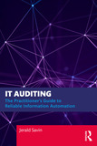 IT Auditing: The Practitioner's Guide to Reliable Information Automation