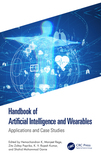 Handbook of Artificial Intelligence and Wearables: Applications and Case Studies