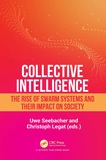 Collective Intelligence: The Rise of Swarm Systems and their Impact on Society