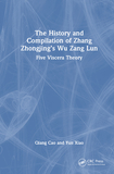 The History and Compilation of Zhang Zhongjing?s Wu Zang Lun: Five Viscera Theory