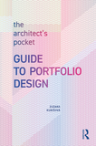 The Architect?s Pocket Guide to Portfolio Design