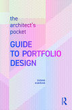 The Architect?s Pocket Guide to Portfolio Design