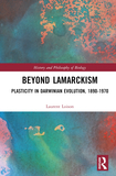 Beyond Lamarckism: Plasticity in Darwinian Evolution, 1890-1970