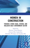 Women in Construction: Towards a more equal, diverse, and inclusive built environment sector