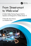 From Street-smart to Web-wise?: A Cyber Safety Training Program Built for Teachers and Designed for Children (Book 1)