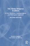 The Hindu Religious Tradition: A New Historical, Anthropological, and Philological Approach