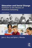 Education and Social Change: Contours in the History of American Schooling