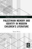 Palestinian Memory and Identity in Modern Children?s Literature