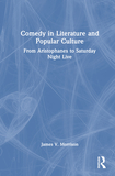 Comedy in Literature and Popular Culture: From Aristophanes to Saturday Night Live