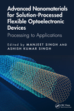 Advanced Nanomaterials for Solution-Processed Flexible Optoelectronic Devices: Processing to Applications