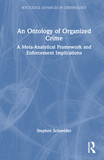 An Ontology of Organized Crime: A Meta-Analytical Framework and Enforcement Implications