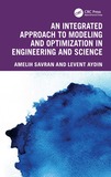 An Integrated Approach to Modeling and Optimization in Engineering and Science