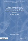 Project Management for Research and Development: Guiding Innovation for Positive R&D Outcomes