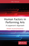 Human Factors in Performing Arts: A Layperson's Approach