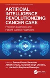 Artificial Intelligence Revolutionizing Cancer Care: Precision Diagnosis and Patient-Centric Healthcare