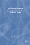 Russian Word Roots: An Introduction to the Word-Formation System