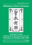 Bibliotheca Sinica Christiana: Annotated Catalog of Divine Word Missionaries? (S.V.D.) Publications in Shandong (1882?1950)