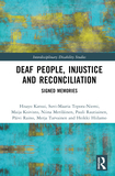 Deaf People, Injustice and Reconciliation: Signed Memories