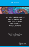 Solvent-Responsive Shape Memory Polymers for Biomedical Applications