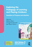 Exploring the Pedagogy of Learning and Playing Outdoors: Questions of Purpose and Intention