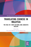 Translating Chinese in Malaysia: The Rise of a New Cultural and Linguistic Enclave