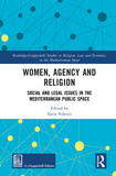 Women, Agency and Religion: Social and Legal Issues in the Mediterranean Public Space