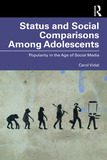 Status and Social Comparisons Among Adolescents: Popularity in the Age of Social Media