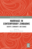 Marriage in Contemporary Zimbabwe: Identity, Community, and Change