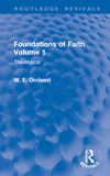 Foundations of Faith Volume 1: Theological