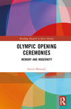 Olympic Opening Ceremonies: Memory and Modernity