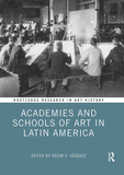 Academies and Schools of Art in Latin America