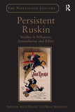 Persistent Ruskin: Studies in Influence, Assimilation and Effect