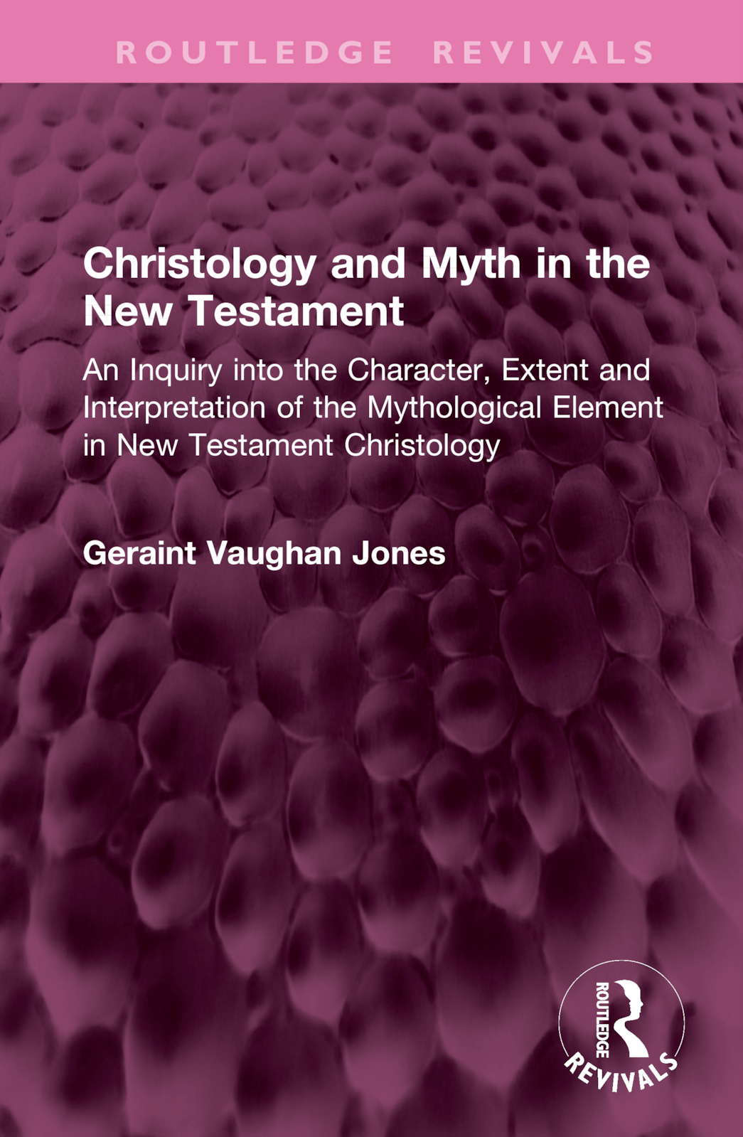 Christology and Myth in the New Testament: An Inquiry into the Character, Extent and Interpretation of the Mythological Element in New Testament Christology