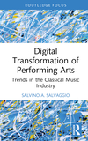 Digital Transformation of Performing Arts: Trends in the Classical Music Industry