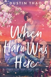 When Haru Was Here: A Magical and Heartbreaking Queer YA Romance