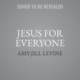 Jesus for Everyone Lib/E: Not Just Christians