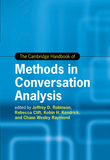 The Cambridge Handbook of Methods in Conversation Analysis