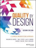 Quality by Design: A Clinical Microsystems Approac h, Second Edition: A Clinical Microsystems Approach