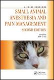 Small Animal Anesthesia and Pain Management: A Color Handbook