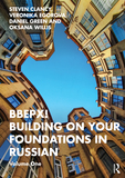 BBEPX! Building on Your Foundations in Russian: Volume One