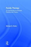 Family Therapy: An Introduction to Process, Practice and Theory