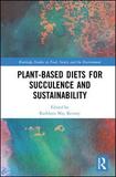 Plant-Based Diets for Succulence and Sustainability