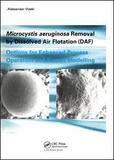 Microcystic Aeruginosa Removal by Dissolved Air Flotation (DAF): Options for Enhanced Process Operation and Kinetic Modelling