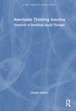 Americans Thinking America: Elements of American Social Thought