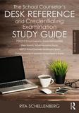 The School Counselor?s Desk Reference and Credentialing Examination Study Guide